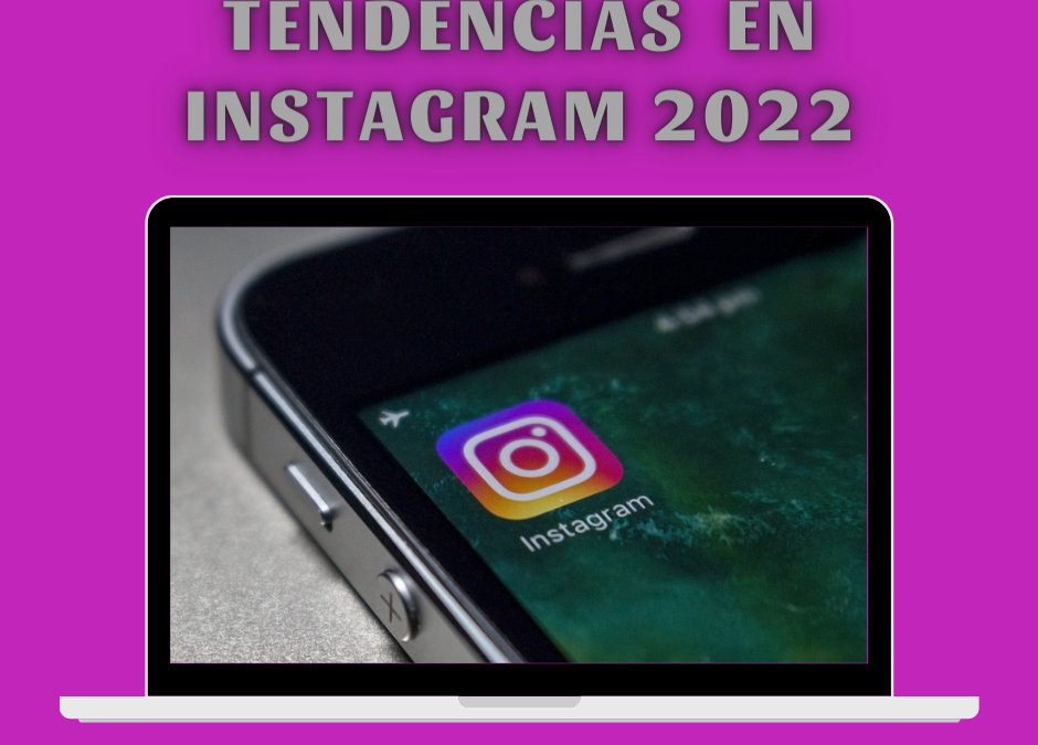 Tendencias Instagram 2022