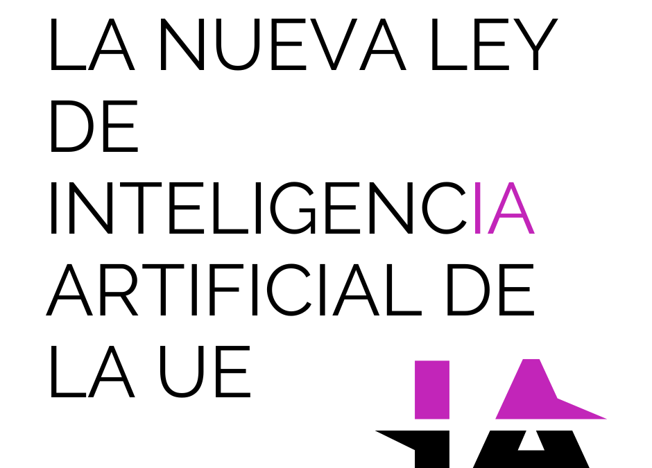 La nueva Ley de Inteligencia Artificial de la UE