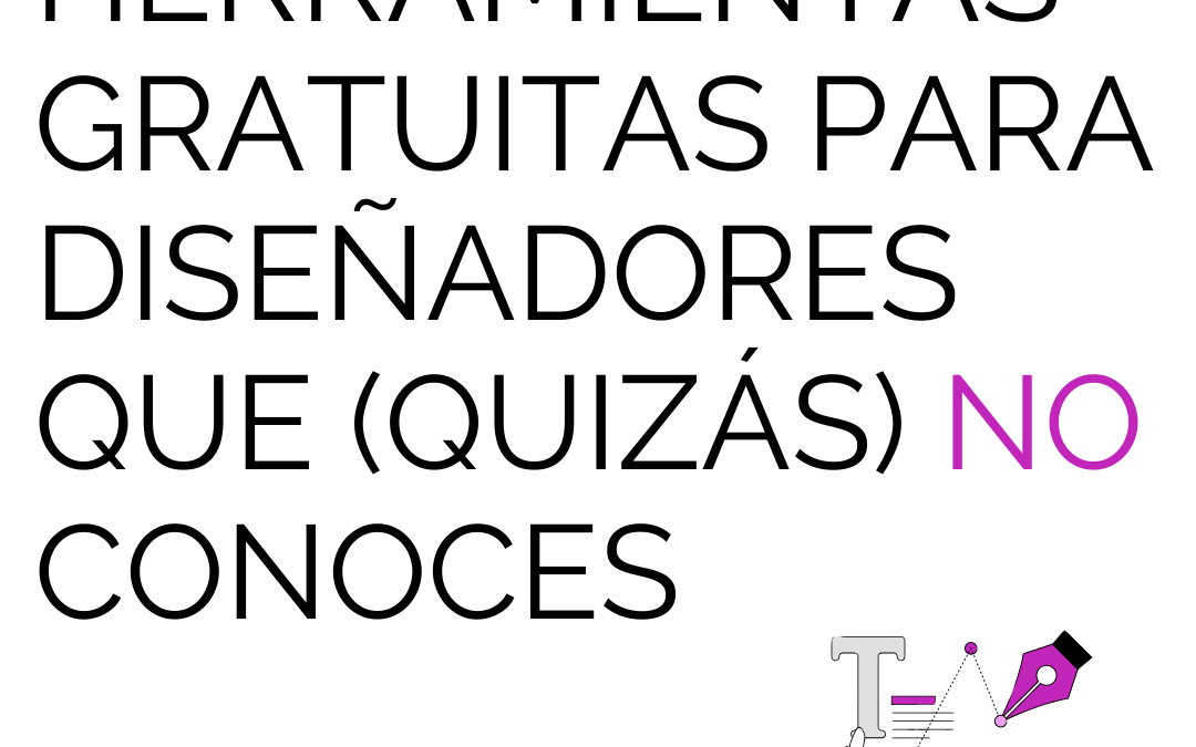 Herramientas gratuitas para diseñadores que (quizás) no conoces