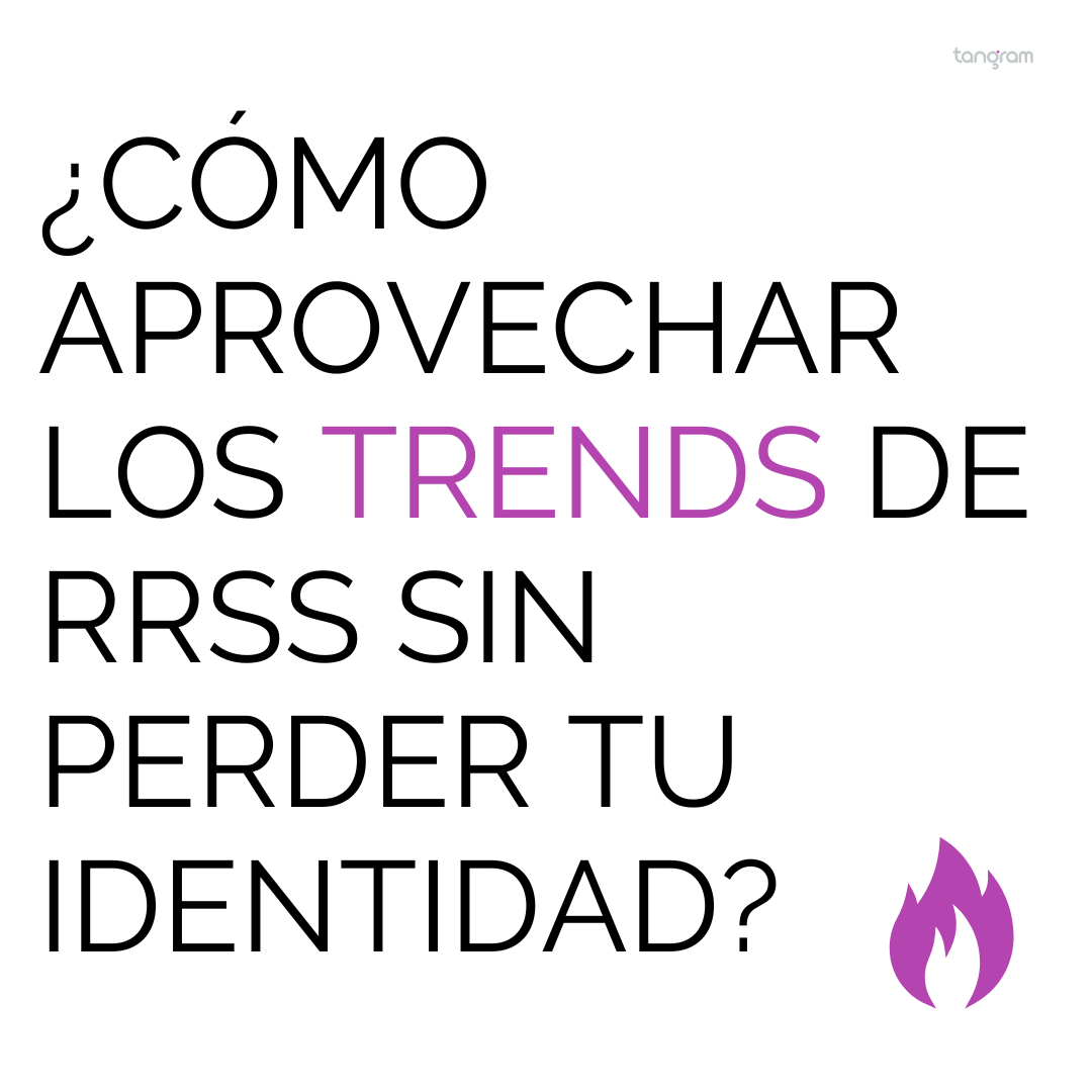 ¿Cómo aprovechar los trends de RRSS sin perder tu identidad?