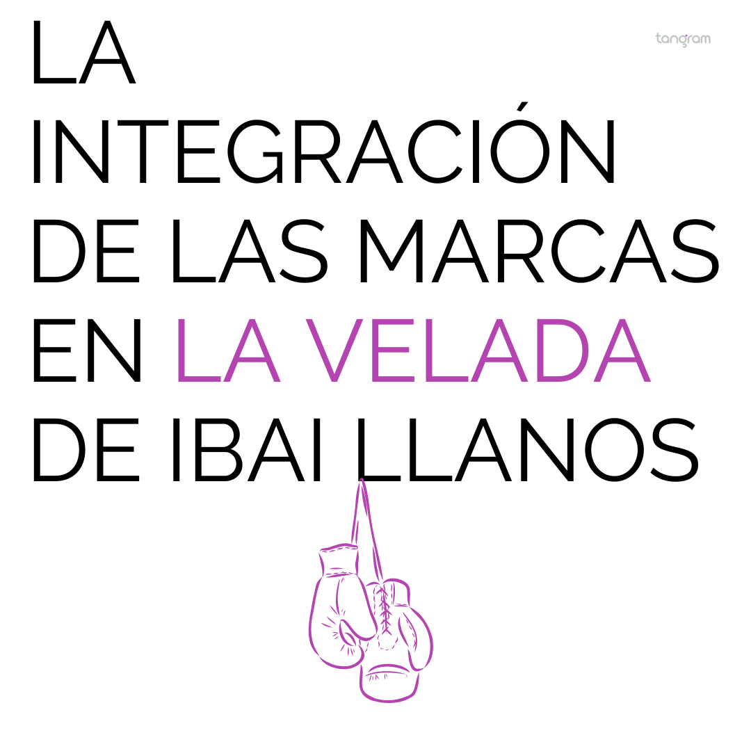 La integración de las marcas en La Velada de Ibai Llanos