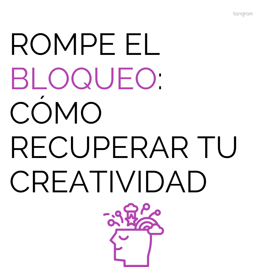 Rompe el bloqueo: Cómo recuperar tu creatividad