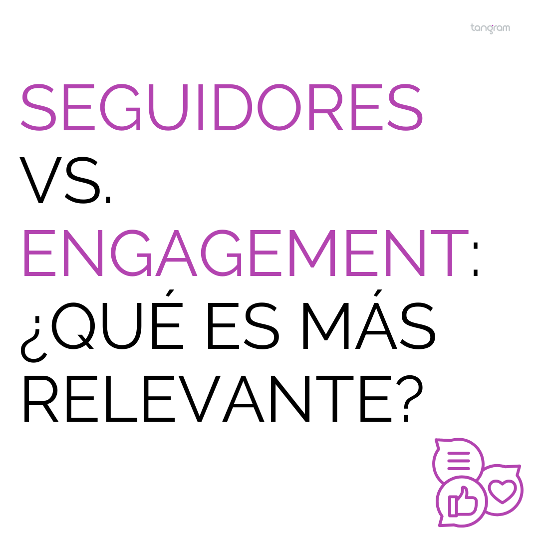 Seguidores vs. engagement: ¿Qué es más relevante?