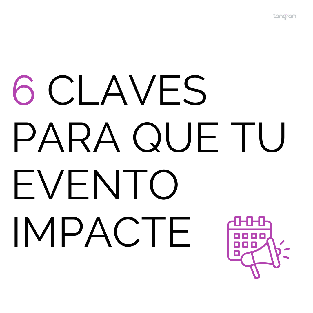 6 claves para que tu evento impacte