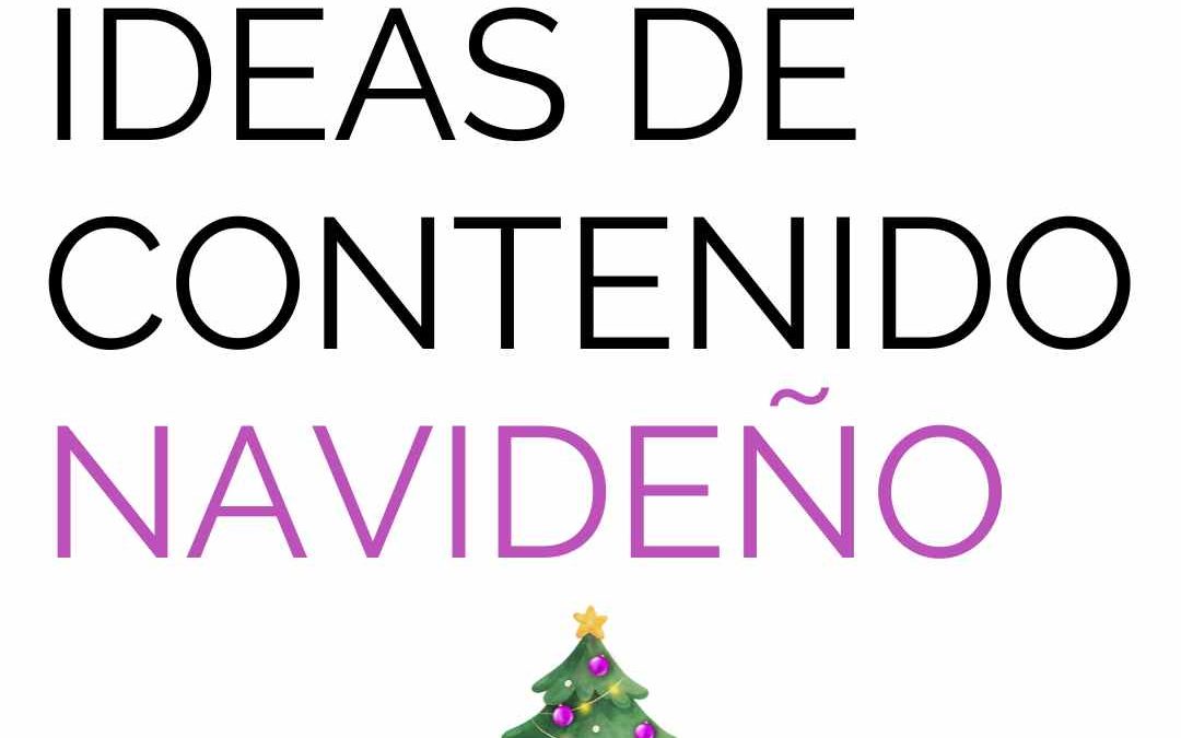 Ideas de contenido navideño (para RRSS, blog, NL…)